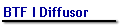 BTF I Diffusor